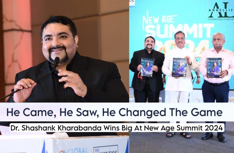 He Came, He Saw, He Changed The Game! Dr. Shashank Kharabanda and AngelLife Triumphs at The New Age Summit 2024