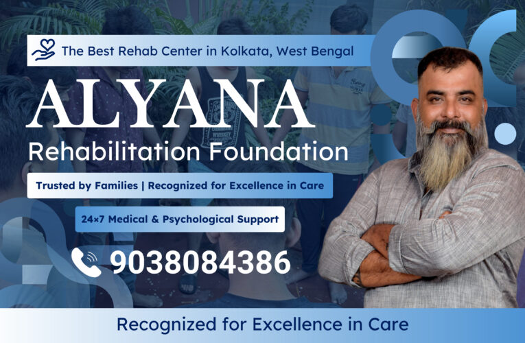 Alyana Rehabilitation Foundation: The Best Rehab Center in Kolkata Giving Hope and Healing
