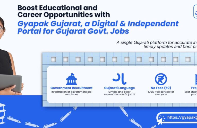 Boost Educational and Career Opportunities with Gyapak Gujarat, a Digital and Independent Portal